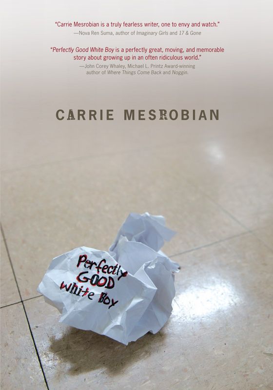 Perfectly Good White Boy Mesrobian Carrie