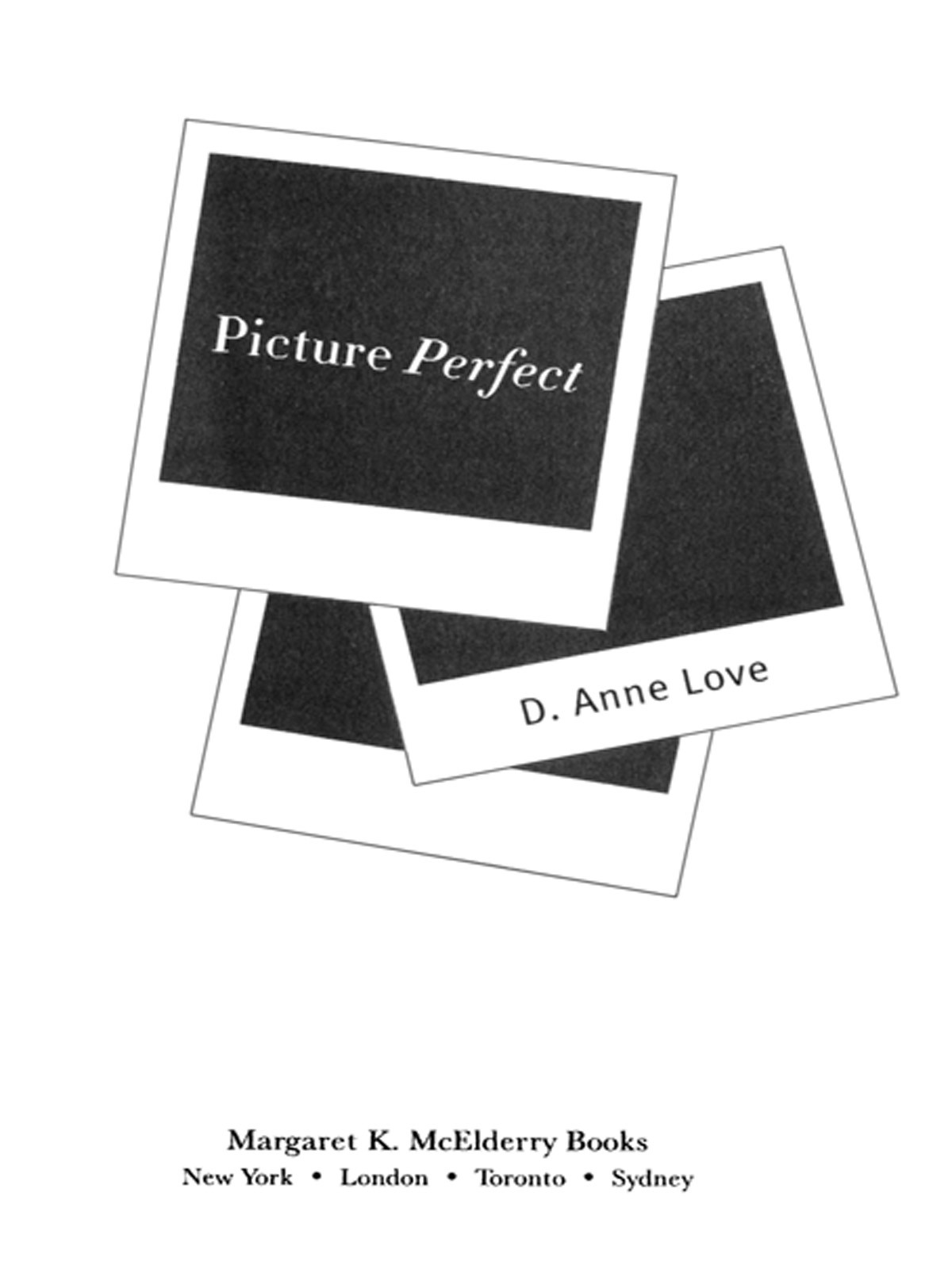 Picture Perfect Love Anne D