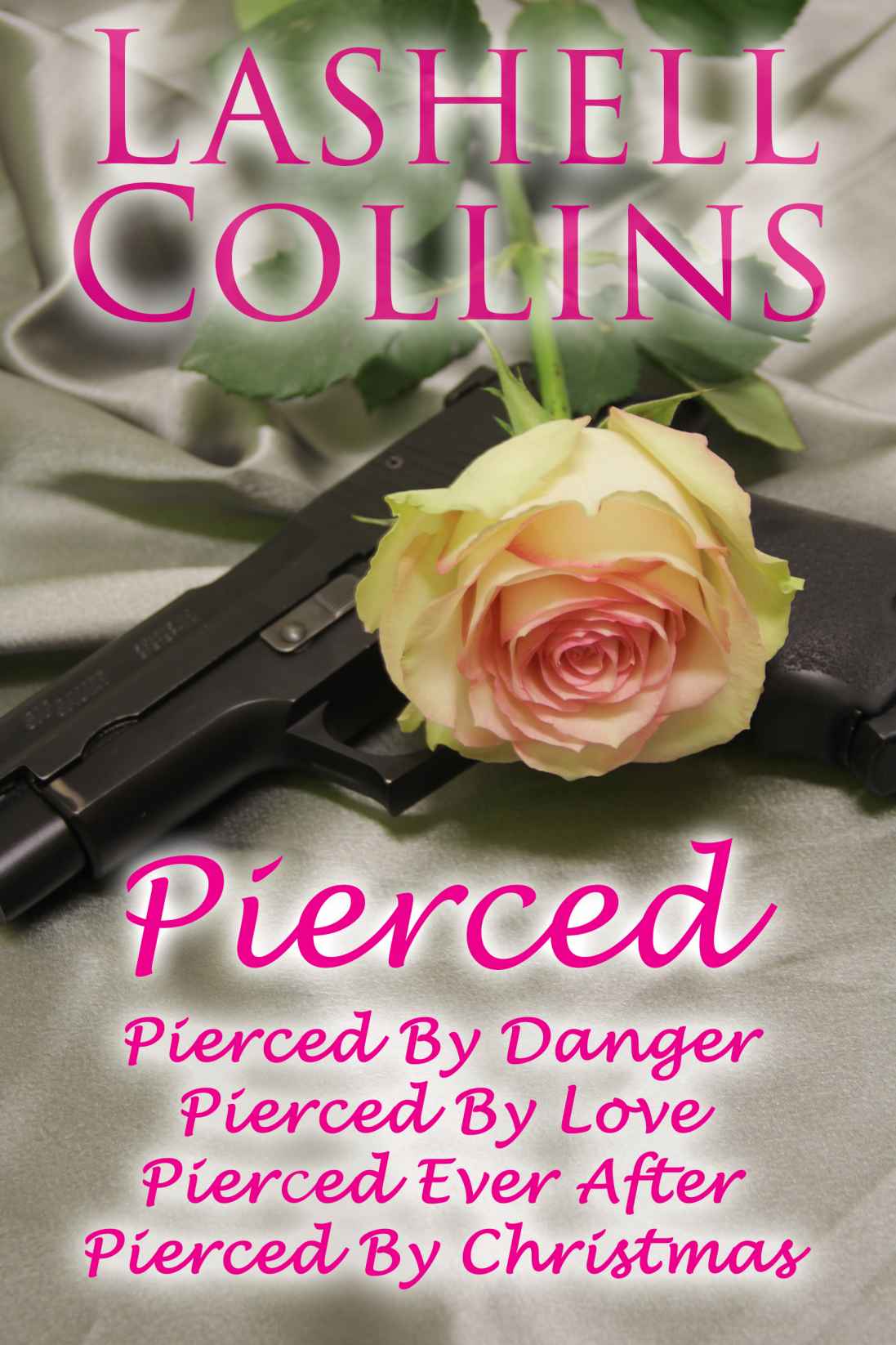 Pierced By Danger Pierced By Love Pierced Ever After Pierced By Christmas Collins Lashell