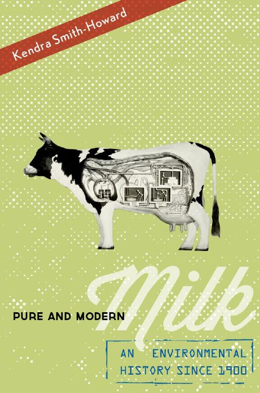 Pure And Modern Milk An Environmental History Since 1900 Smithhoward