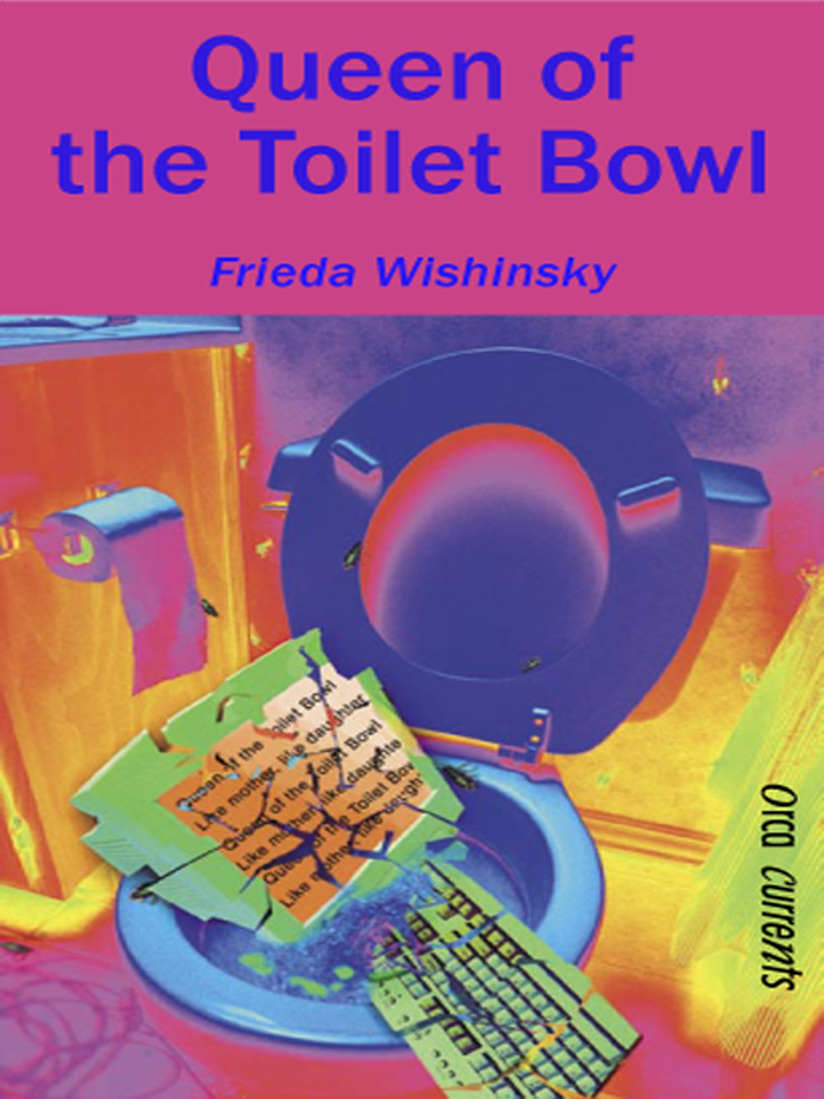 Queen Of The Toilet Bowl Wishinsky Frieda