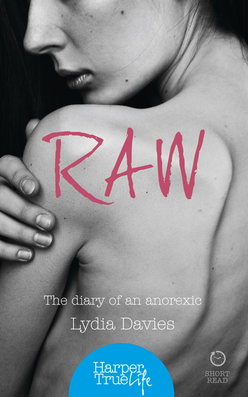 Raw The Diary Of An Anorexic Lydia Davies