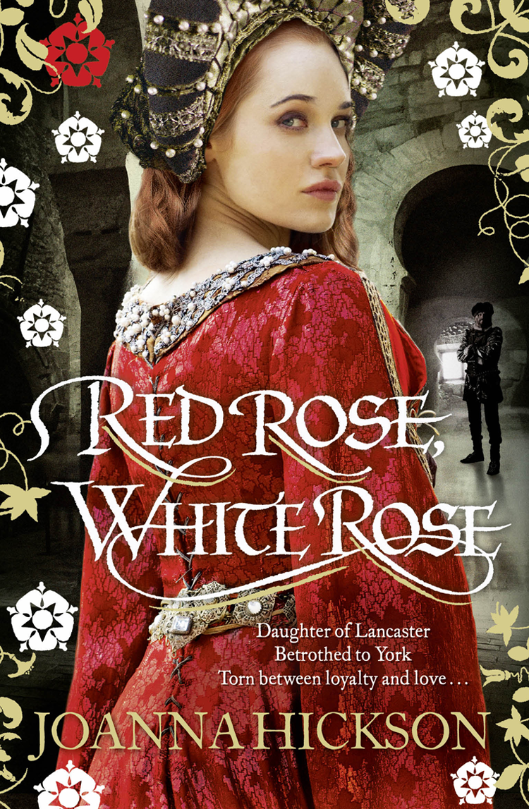 Red Rose White Rose Joanna Hickson