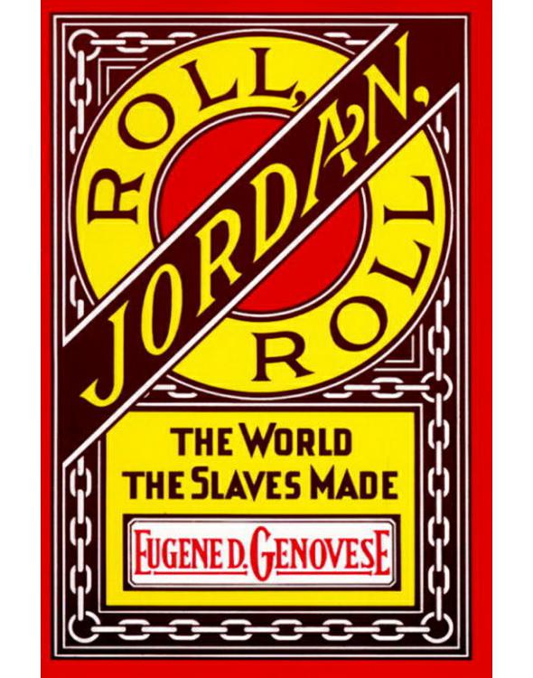 Roll Jordan Roll Eugene D Genovese
