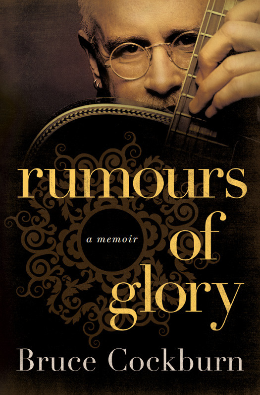 Rumours Of Glory A Memoir Cockburn Bruce