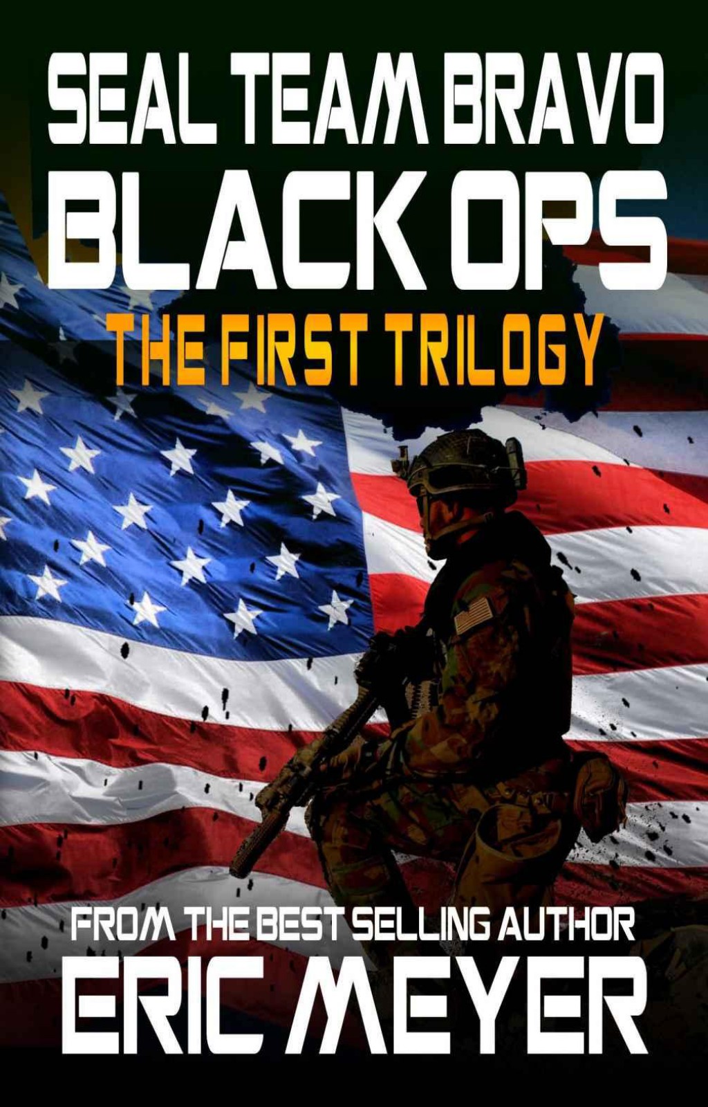 Seal Team Bravo Black Ops I Ii Iii Meyer Eric