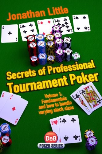 Secrets Of Professional Tournament Poker Volume 1 Little Jonathan