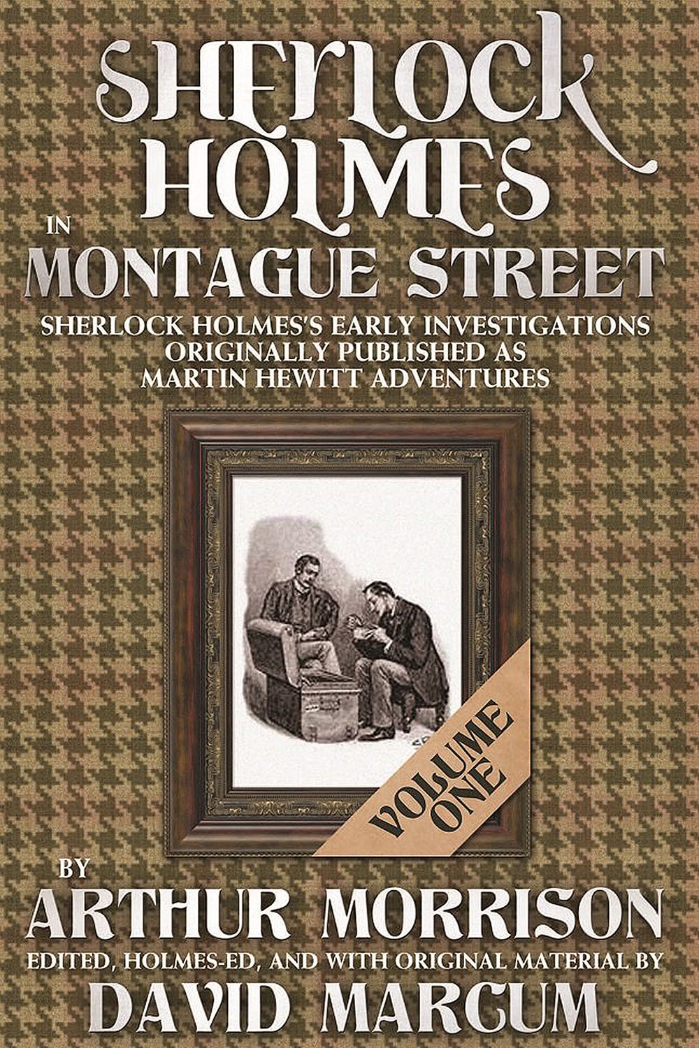 Sherlock Holmes In Montague Street Volume 1 Martin Hewitt Adventures Morrison Arthur Marcum David