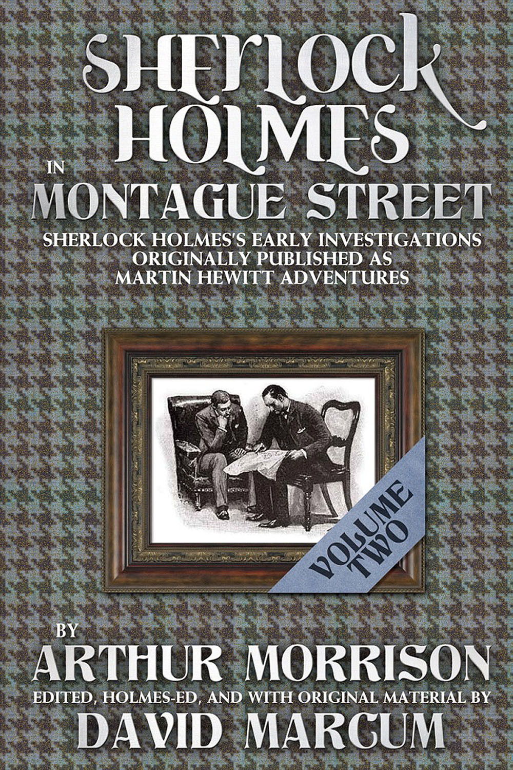 Sherlock Holmes In Montague Street Volume 2 Martin Hewitt Adventures Morrison Arthur Marcum David