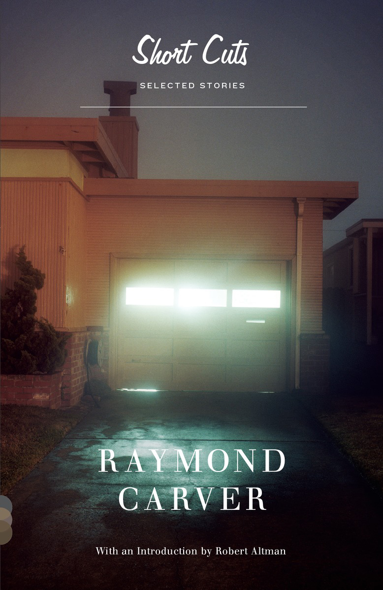 Short Cuts Selected Stories Raymond Carver