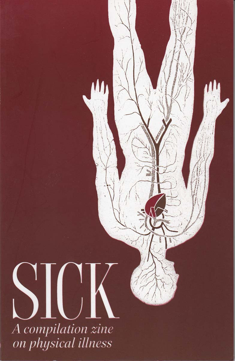 Sick A Compilation Zine On Physical Illness Holtzman Ben Editor