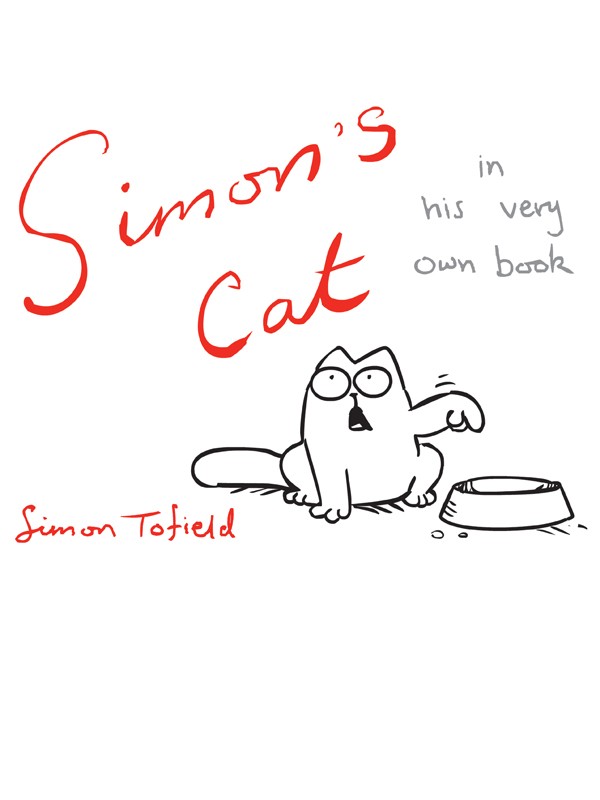 Simons Cat In His Very Own Book Tofield Simon