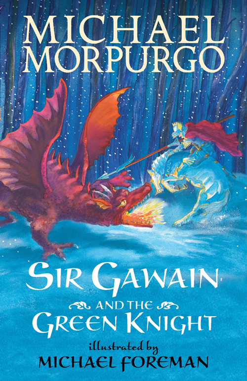 Sir Gawain And The Green Knight Morpurgo Michael
