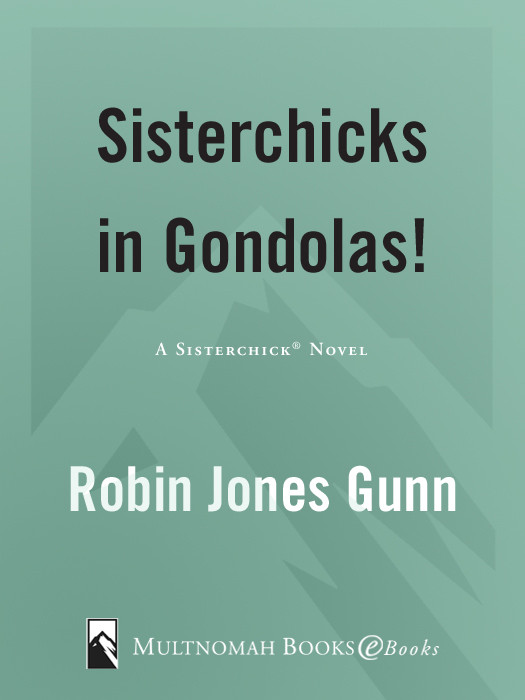 Sisterchicks In Gondolas Gunn Robin Jones