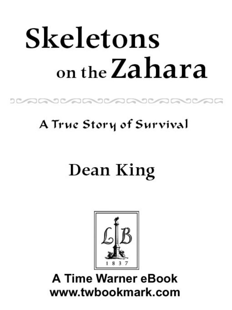Skeletons On The Zahara A True Story Of Survival King Dean