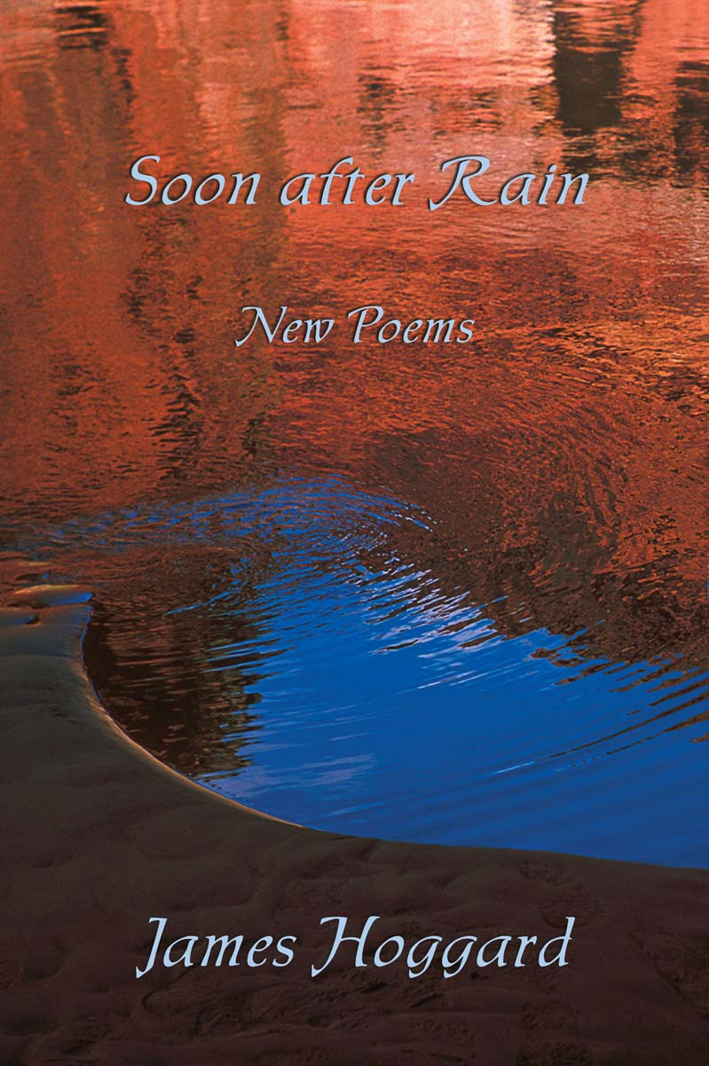 Soon After Rain New Poems Hoggard James
