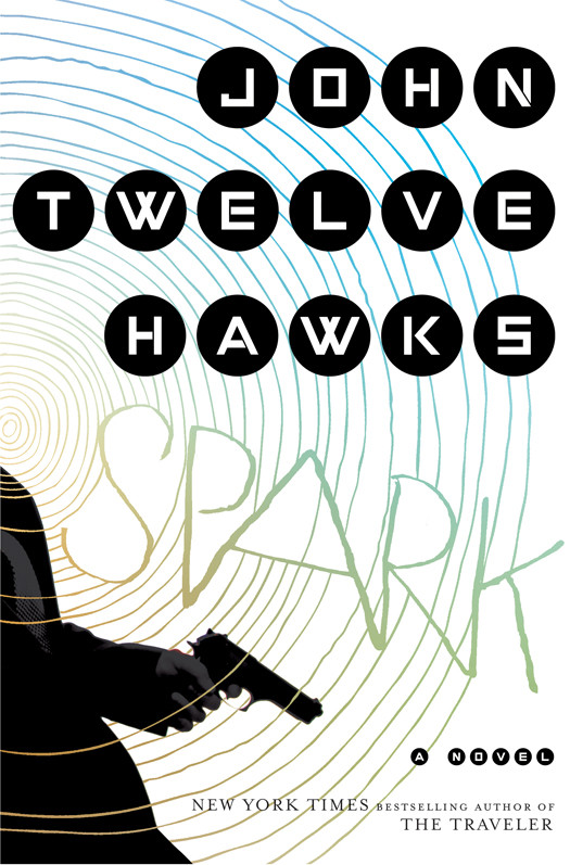 Spark A Novel Hawks John Twelve