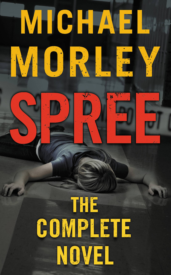 Spree Strawberry Fields Massacre Slayer Rising The Big Kill Broken Bloodlight Morley Michael