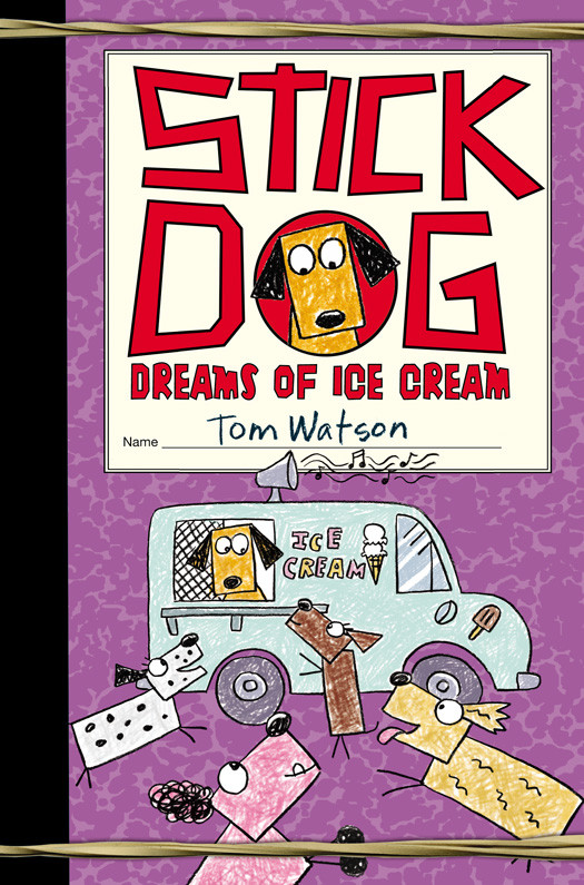 Stick Dog Dreams Of Ice Cream Tom Watson