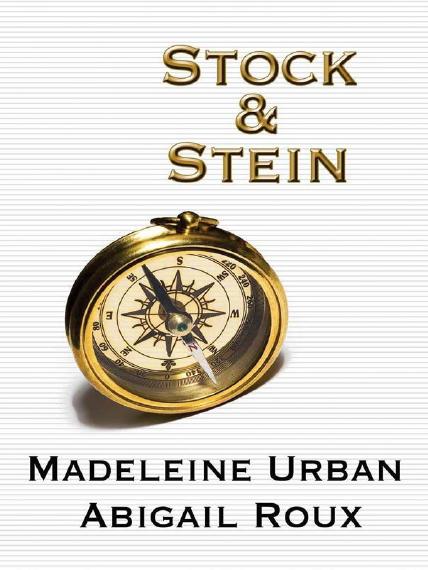 Stock And Stein Madeleine Urban Abigail Roux Feliz Faber