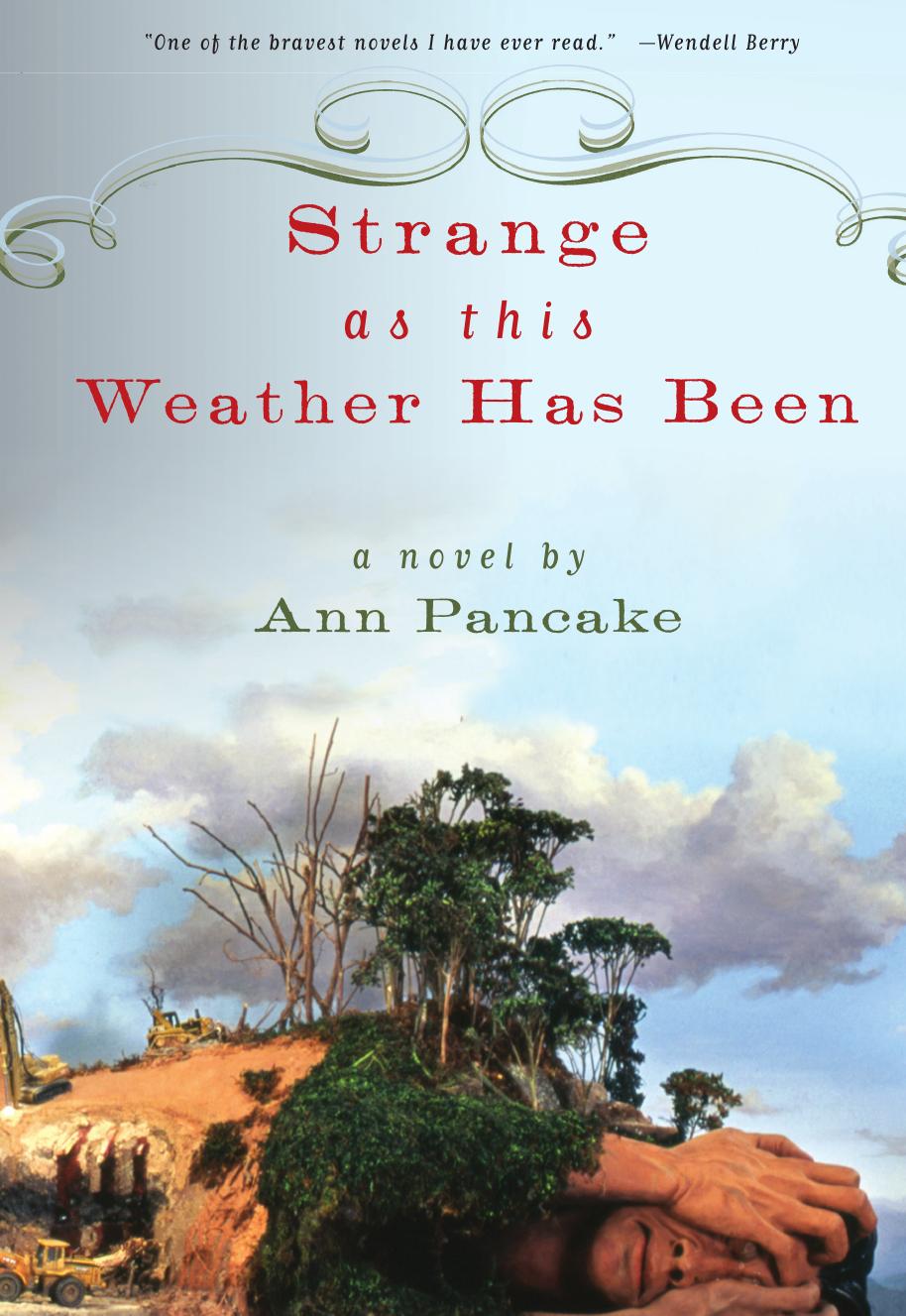 Strange As This Weather Has Been Ann Pancake