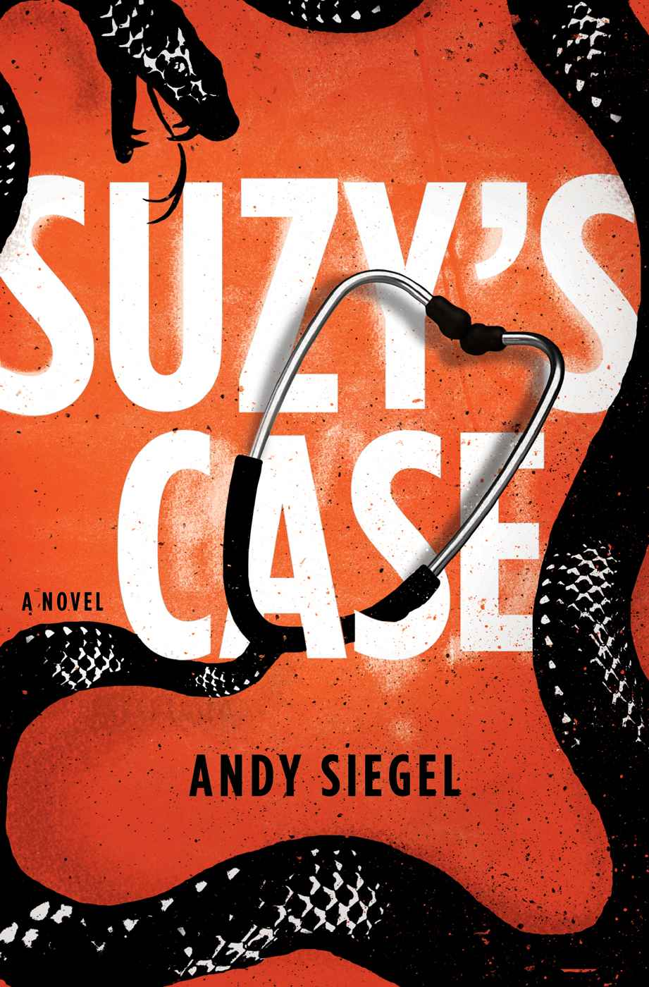 Suzys Case A Novel Siegel Andy