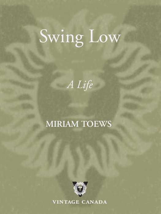 Swing Low A Life Miriam Toews