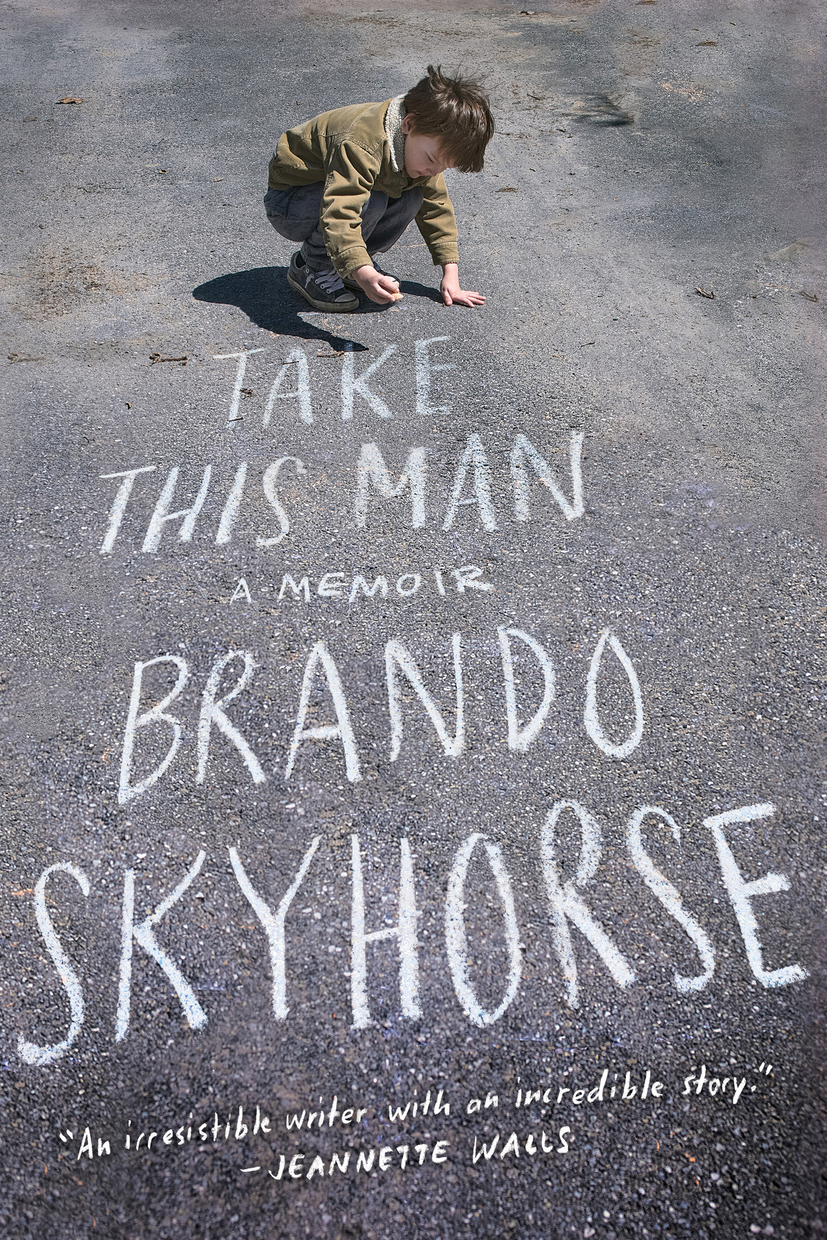Take This Man A Memoir Skyhorse Brando