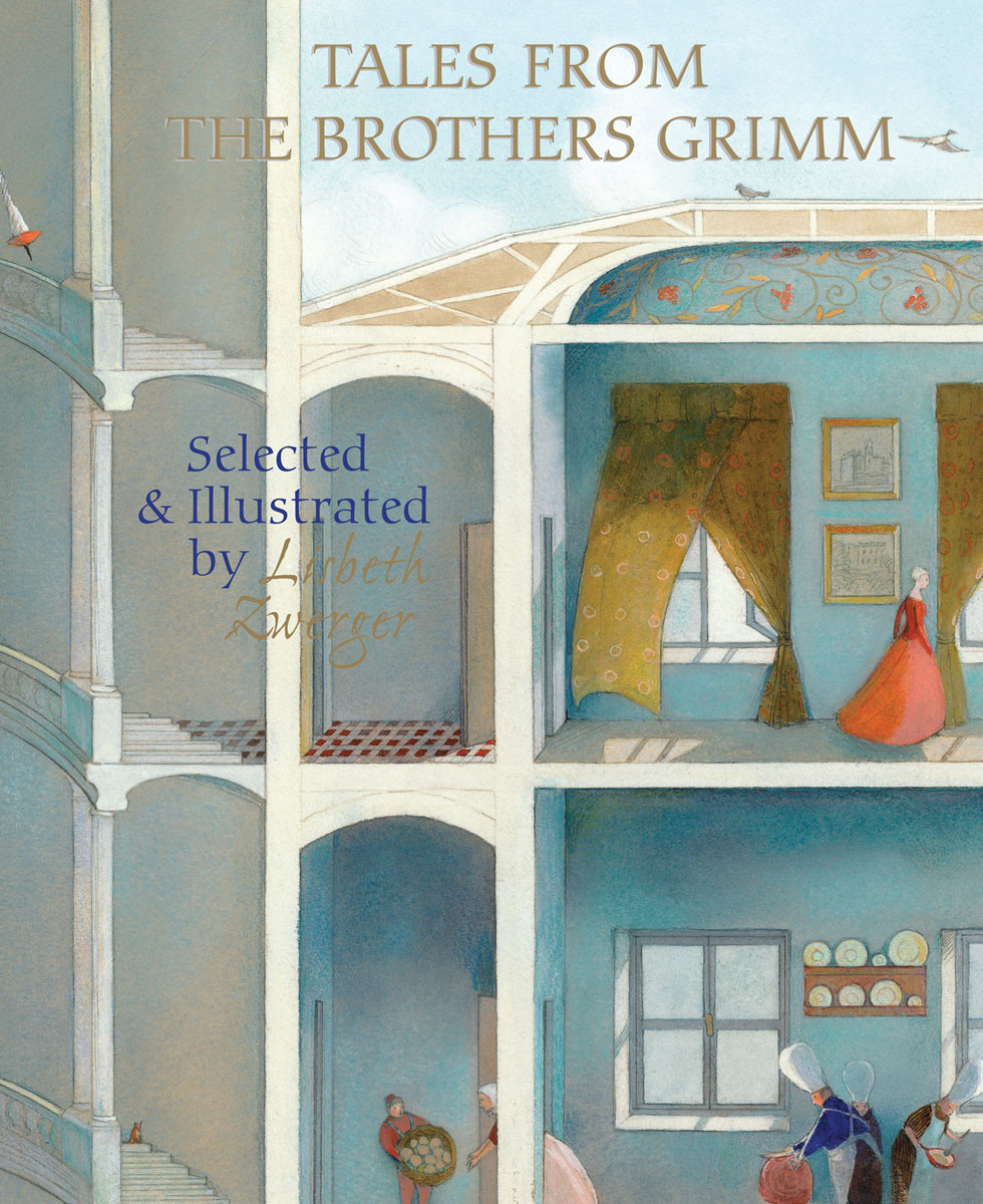 Tales From The Brothers Grimm Selected And Illustrated By Lisbeth Zwerger Grimm Brothers Zwerger Lisbeth