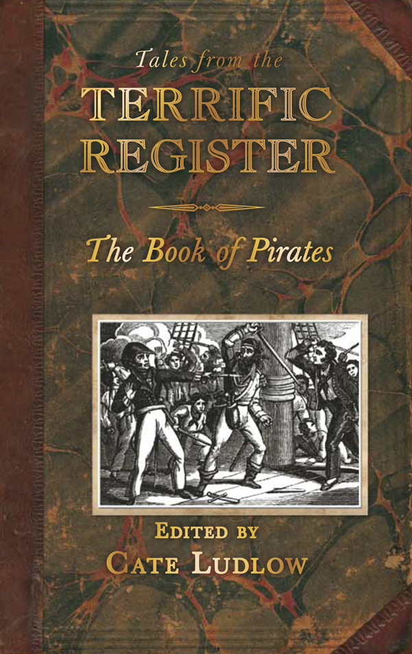 Tales From The Terrific Register The Book Of Pirates And Highwaymen Ludlow Cate
