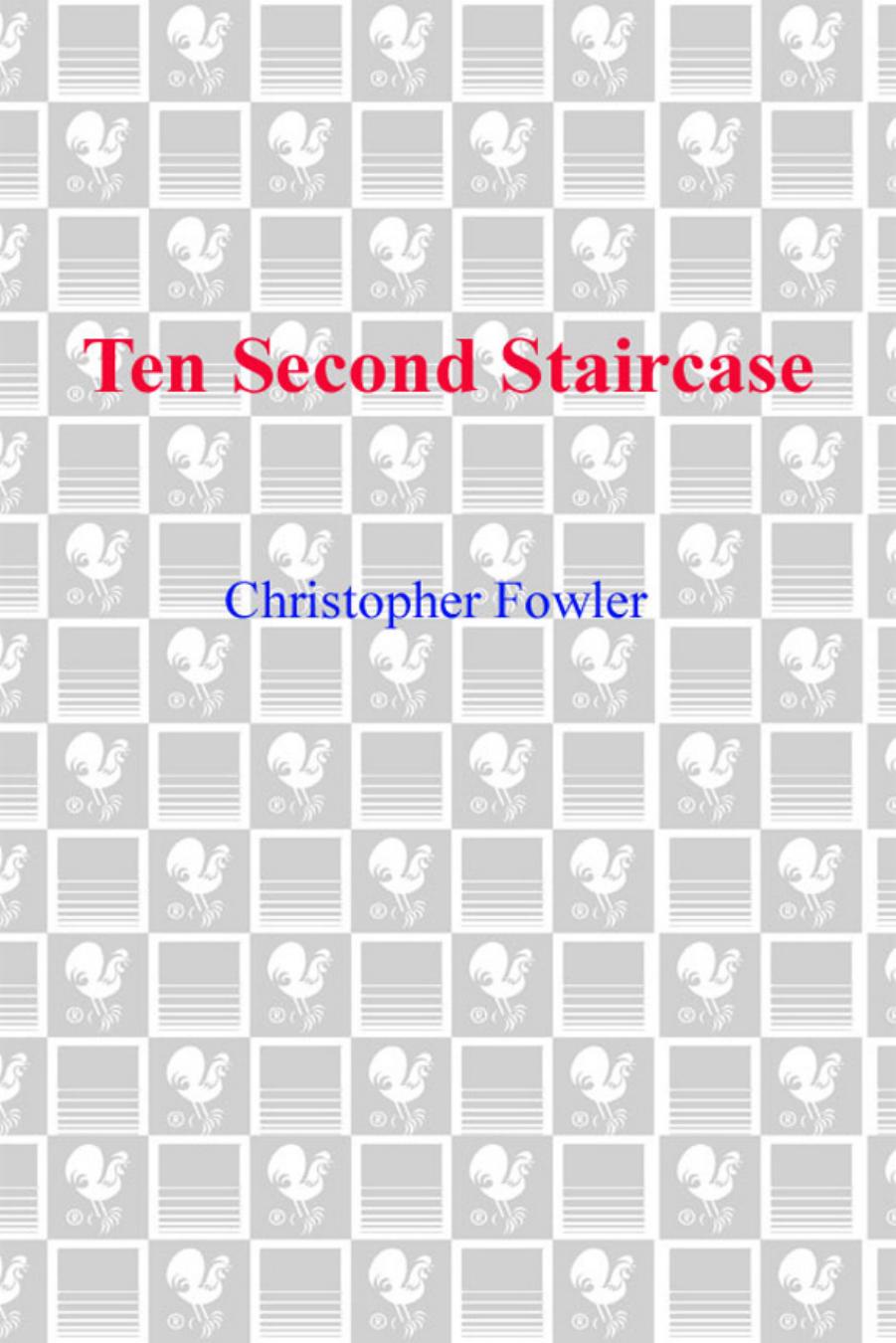 Ten Second Staircase Fowler Christopher