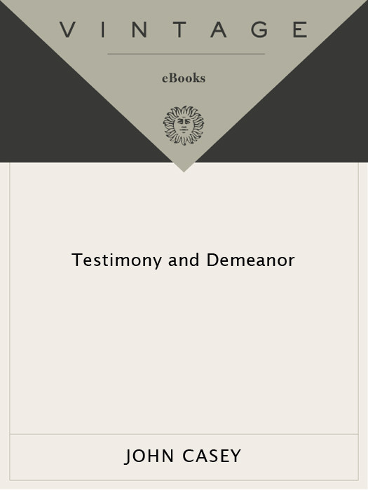 Testimony And Demeanor Casey John D