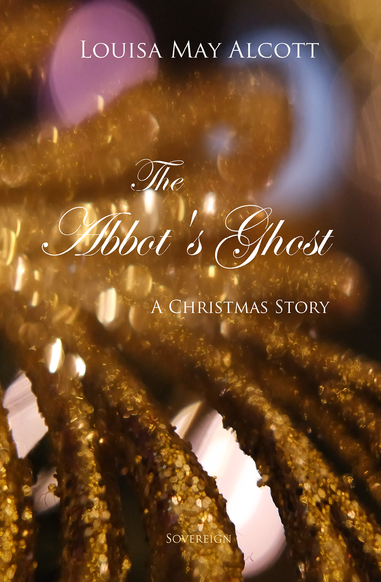 The Abbots Ghost Alcott Louisa May