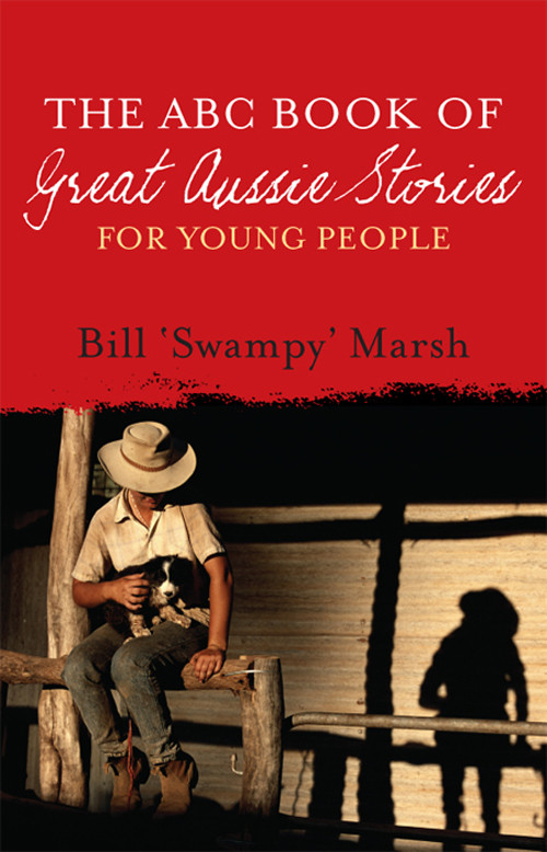 The Abc Book Of Great Aussie Stories For Young People Marsh Bill