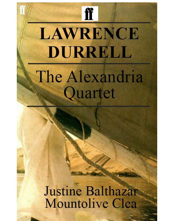 The Alexandria Quartet Justine Balthazar Mountolive Clea Durrell Lawrence