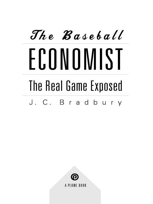 The Baseball Economist The Real Game Exposed Bradbury J C