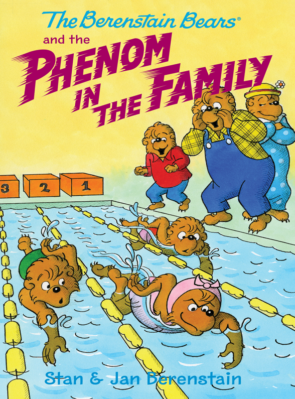 The Berenstain Bears And The Phenom In The Family Stan Berenstain Jan