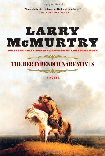 The Berrybender Narratives Mcmurtry Larry