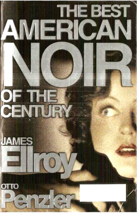 The Best American Noir Of The Century Penzler Otto Ellroy James Editor