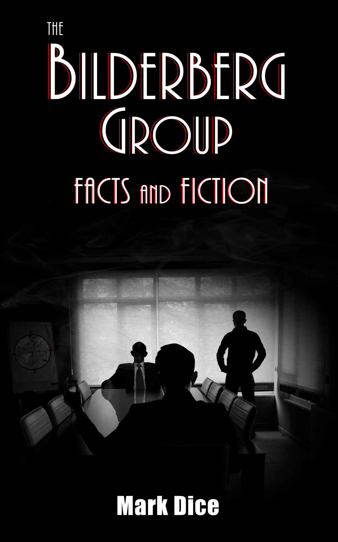 The Bilderberg Group Facts And Fiction Dice Mark
