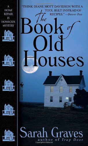 The Book Of Old Houses Home Repair Is Homicide Mystery 11 Sarah Graves