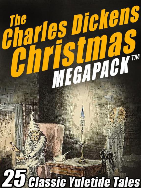 The Charles Dickens Christmas Megapack Dickens Charles