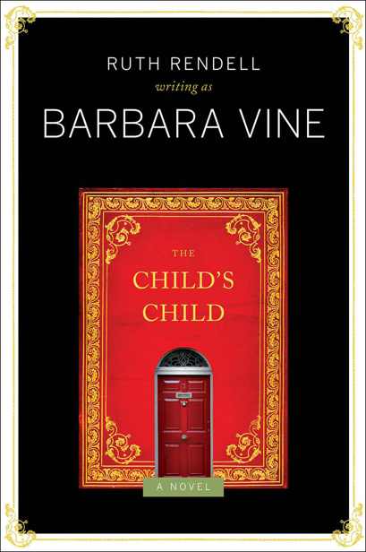 The Childs Child Ruth Rendell Writing As Barbara Vine