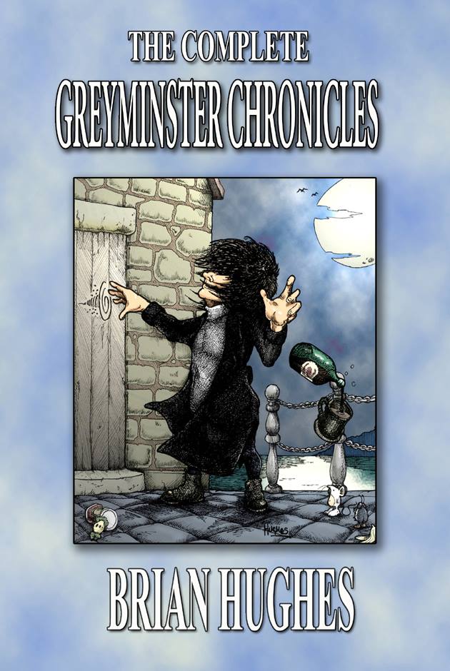 The Complete Greyminster Chronicles Hughes Brian