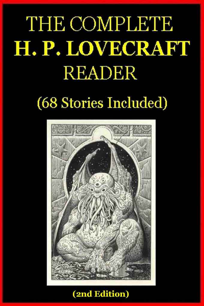 The Complete H P Lovecraft Reader Lovecraft Howard Phillips