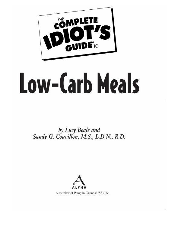 The Complete Idiots Guide To Lowcarb Meals 2004 Lucy Beale Beale Lucy