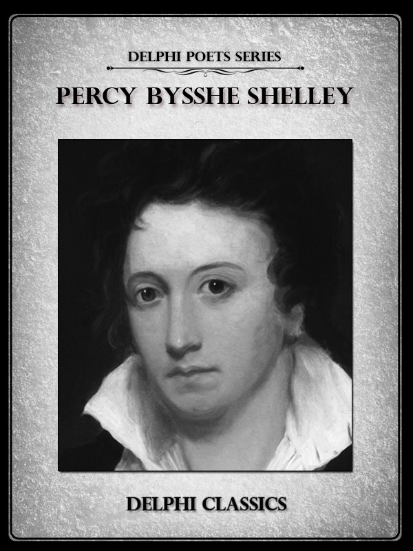 The Complete Works Of Percy Bysshe Shelley Shelley Percy Bysshe