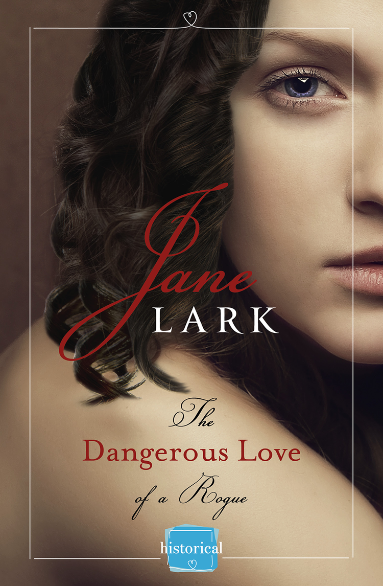 The Dangerous Love Of A Rogue Lark Jane