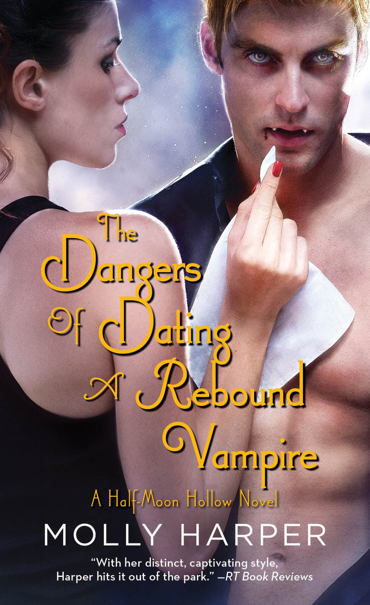 The Dangers Of Dating A Rebound Vampire Harper Molly