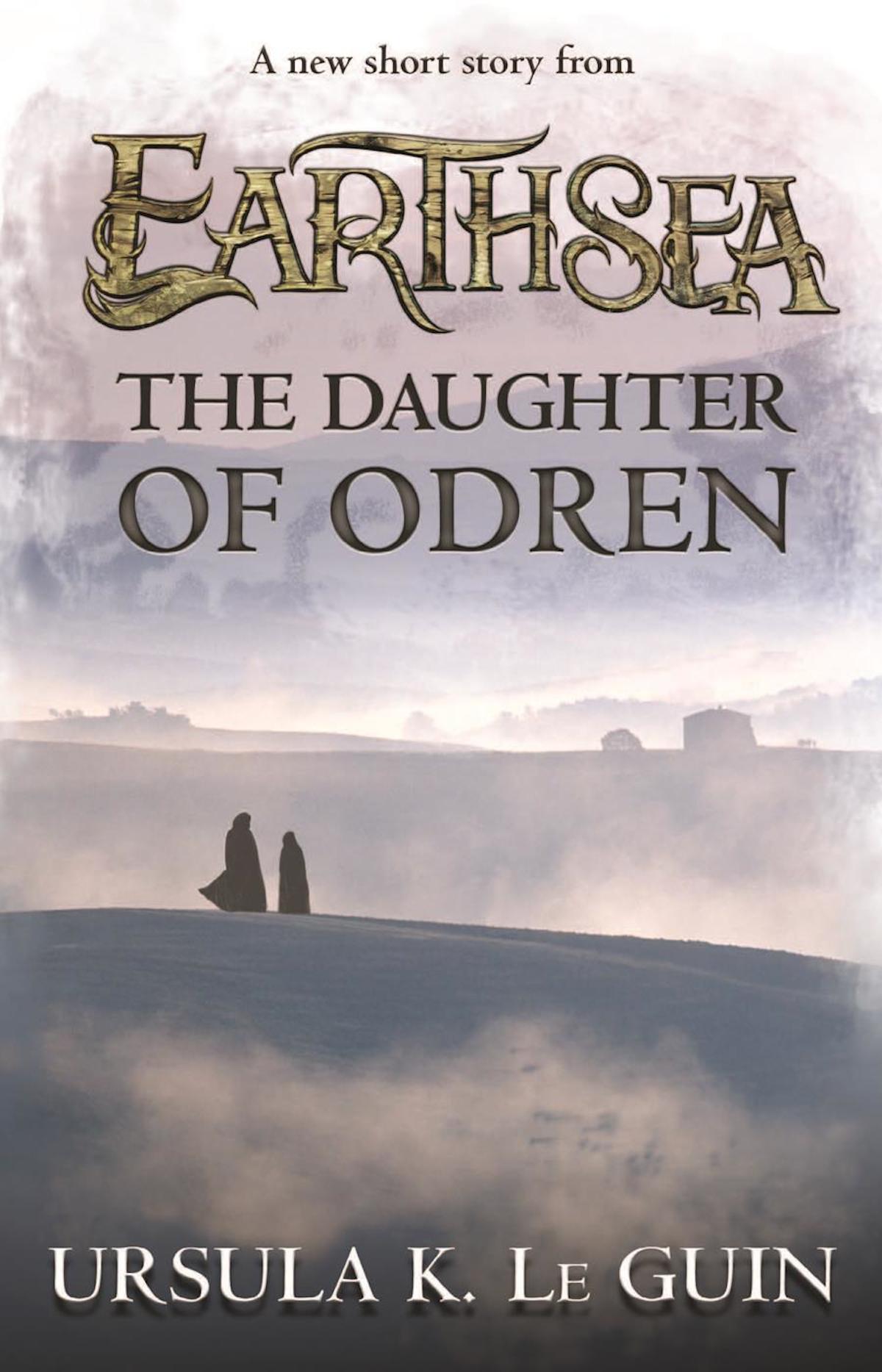 The Daughter Of Odren Earthsea Cycle 65 Ursula K Le Guin